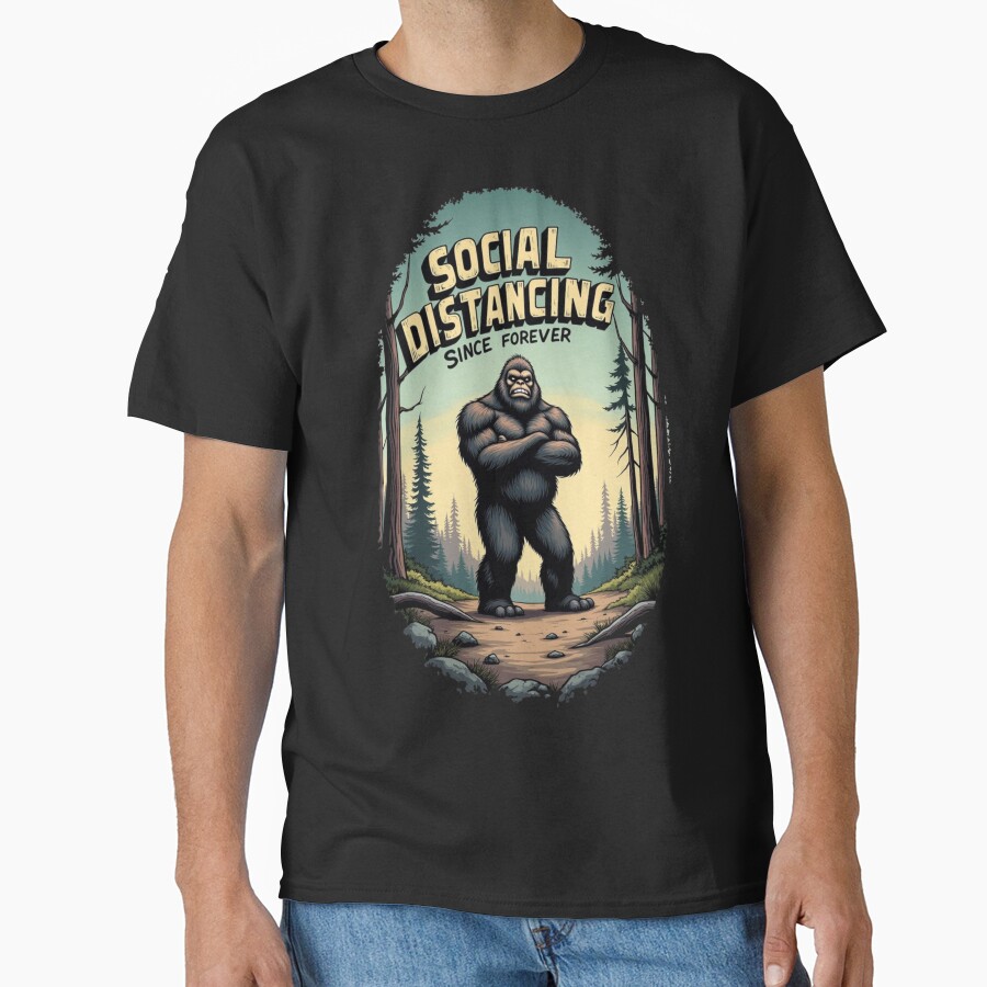Big Foot Social Distancing Since Forever funny t-shirt design
