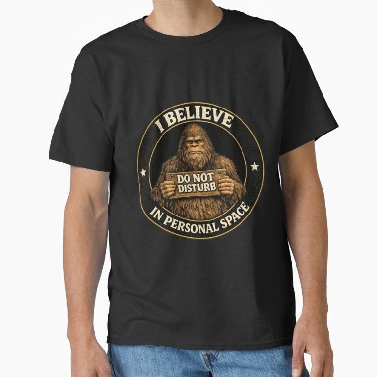 I Believe in Personal Space Bigfoot Do Not Disturb funny t-shirt design